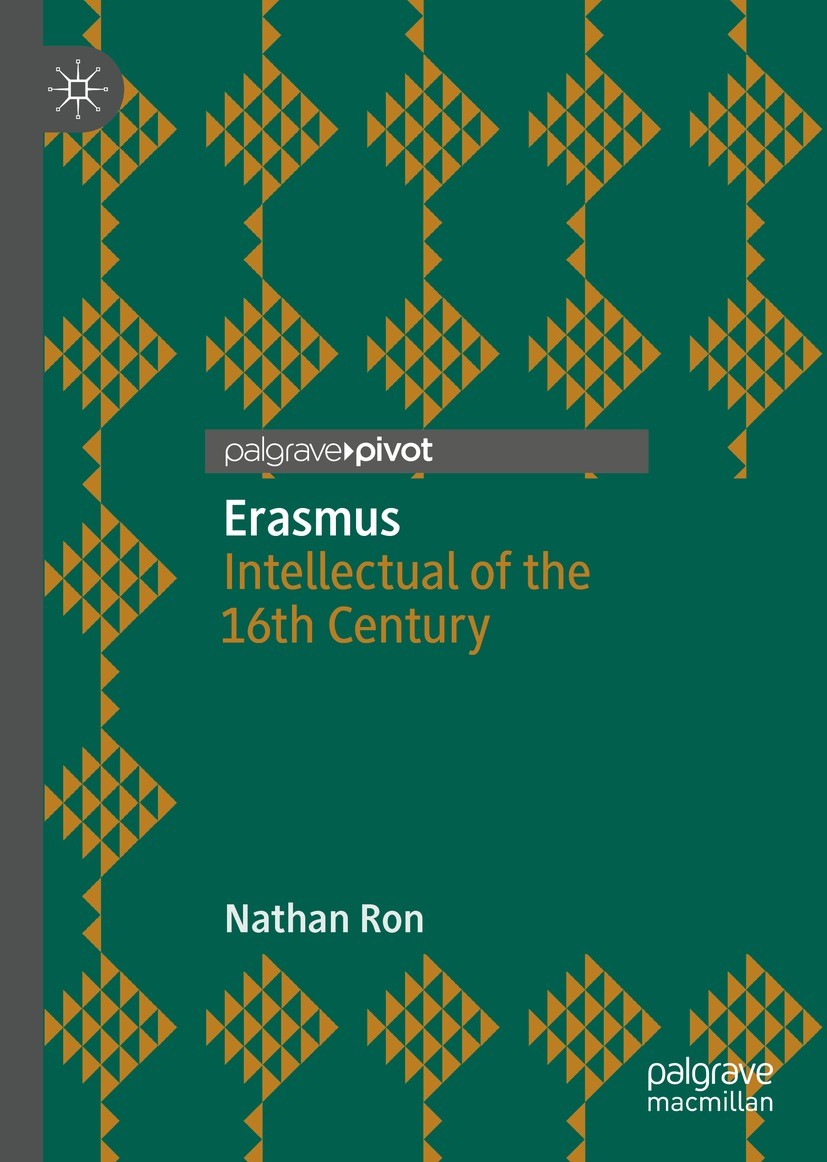 Titlebook: Erasmus; Intellectual of the Nathan Ron Book 2021 The Author(s), under exclusive license to Springer Nature Switzerland AG 2021 Turkophobi Titlebook: Erasmus; Intellectual of the Nathan Ron Book 2021 The Author(s), under exclusive license to Springer Nature Switzerland AG 2021 Turkophobi
