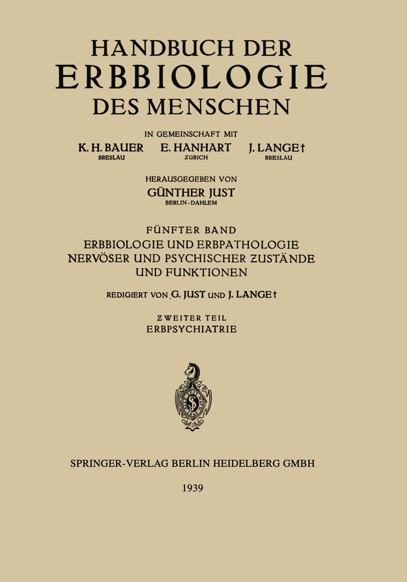 Titlebook: Erbbiologie und Erbpathologie Nervöser und Psychischer Ƶustände und Funktionen; Ƶweiter Teil. Erbpsy H. Boeters,C. Brugger,F. Stumpfl Book Titlebook: Erbbiologie und Erbpathologie Nervöser und Psychischer Ƶustände und Funktionen; Ƶweiter Teil. Erbpsy H. Boeters,C. Brugger,F. Stumpfl Book