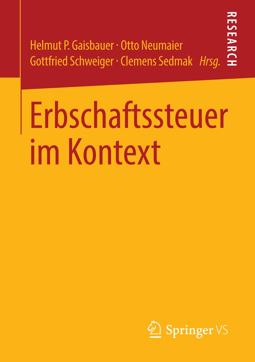 Titlebook: Erbschaftssteuer im Kontext; Helmut P. Gaisbauer,Otto Neumaier,Clemens Sedmak Book 2013 Springer Fachmedien Wiesbaden 2013 Alter und Armut Titlebook: Erbschaftssteuer im Kontext; Helmut P. Gaisbauer,Otto Neumaier,Clemens Sedmak Book 2013 Springer Fachmedien Wiesbaden 2013 Alter und Armut