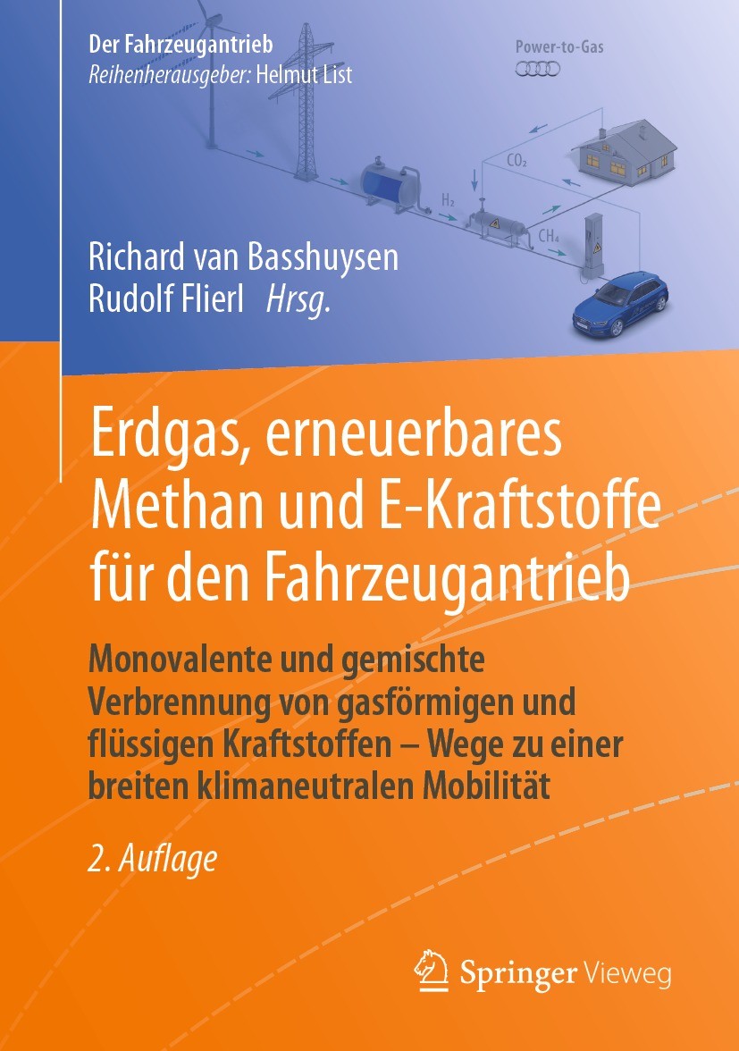 Titlebook: Erdgas, erneuerbares Methan und E-Kraftstoffe für den Fahrzeugantrieb; Monovalente und gemi Richard van Basshuysen,Rudolf Flierl Book 2023L Titlebook: Erdgas, erneuerbares Methan und E-Kraftstoffe für den Fahrzeugantrieb; Monovalente und gemi Richard van Basshuysen,Rudolf Flierl Book 2023L