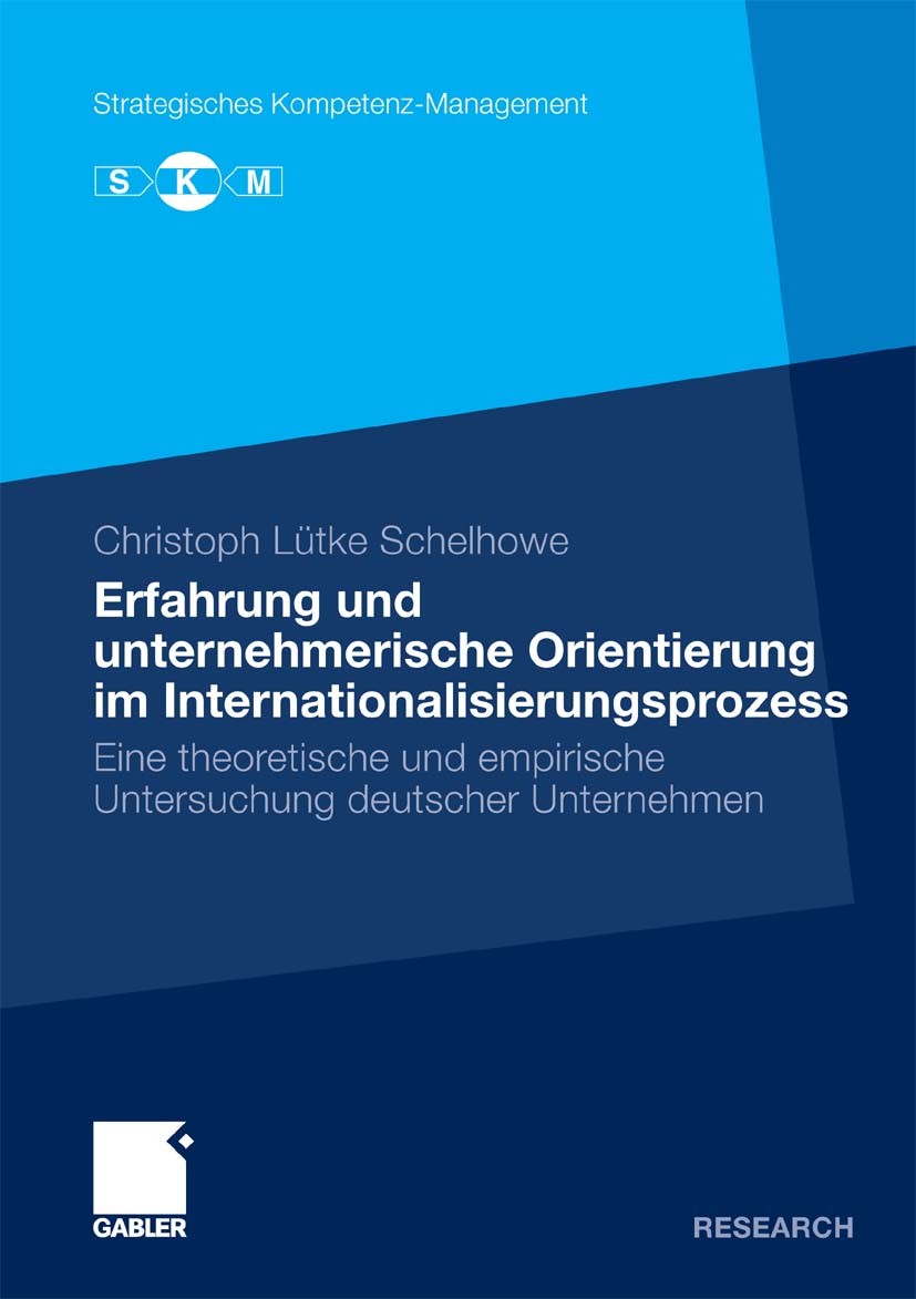 Titlebook: Erfahrung und unternehmerische Orientierung im Internationalisierungsprozess; Eine theoretische un Christoph Lütke Schelhowe Book 2010 Gabl Titlebook: Erfahrung und unternehmerische Orientierung im Internationalisierungsprozess; Eine theoretische un Christoph Lütke Schelhowe Book 2010 Gabl