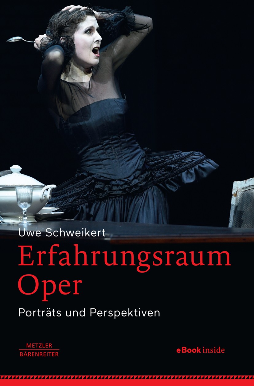 Titlebook: Erfahrungsraum Oper; Porträts und Perspek Uwe Schweikert Book 2018 Springer-Verlag GmbH Deutschland, ein Teil von Springer Nature 2018 Oper Titlebook: Erfahrungsraum Oper; Porträts und Perspek Uwe Schweikert Book 2018 Springer-Verlag GmbH Deutschland, ein Teil von Springer Nature 2018 Oper