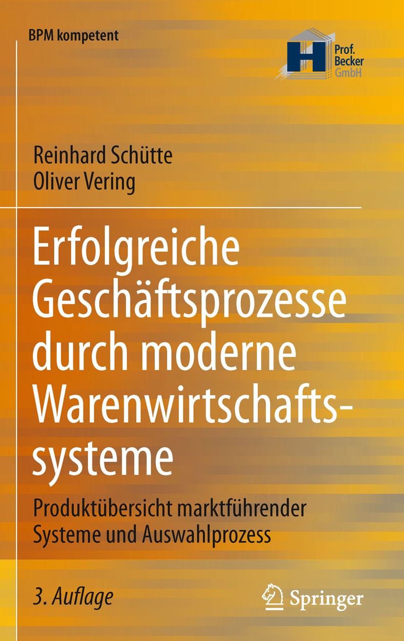 Titlebook: Erfolgreiche Geschäftsprozesse durch moderne Warenwirtschaftssysteme; Produktübersicht mar Reinhard Schütte,Oliver Vering Book 2011Latest e Titlebook: Erfolgreiche Geschäftsprozesse durch moderne Warenwirtschaftssysteme; Produktübersicht mar Reinhard Schütte,Oliver Vering Book 2011Latest e