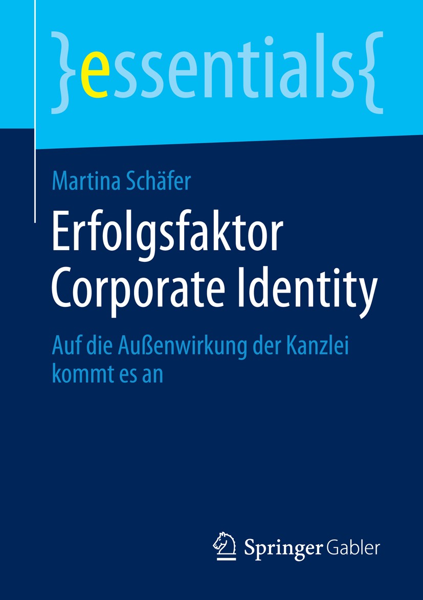 Titlebook: Erfolgsfaktor Corporate Identity; Auf die Außenwirkung Martina Schäfer Book 2014 Springer Fachmedien Wiesbaden GmbH, ein Teil von Springer Titlebook: Erfolgsfaktor Corporate Identity; Auf die Außenwirkung Martina Schäfer Book 2014 Springer Fachmedien Wiesbaden GmbH, ein Teil von Springer