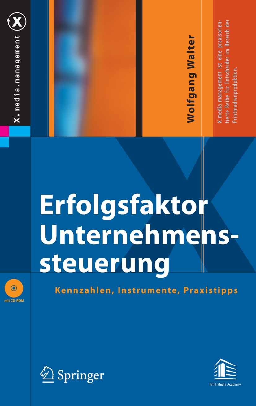 Titlebook: Erfolgsfaktor Unternehmenssteuerung; Kennzahlen, Instrume Wolfgang Walter Book 2006 Springer-Verlag Berlin Heidelberg 2006 Erfolg.Finanzbuc Titlebook: Erfolgsfaktor Unternehmenssteuerung; Kennzahlen, Instrume Wolfgang Walter Book 2006 Springer-Verlag Berlin Heidelberg 2006 Erfolg.Finanzbuc