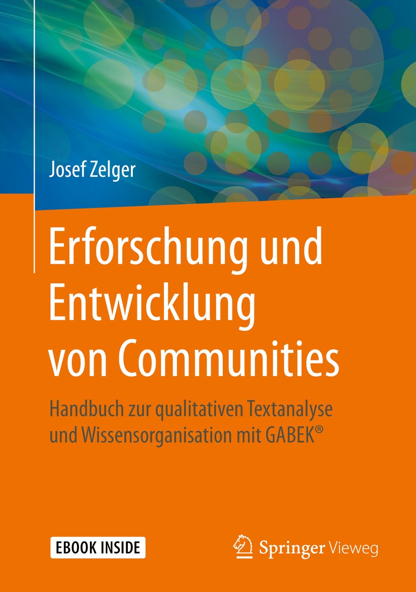 Titlebook: Erforschung und Entwicklung von Communities; Handbuch zur qualita Josef Zelger Book 2019 Springer Fachmedien Wiesbaden GmbH, ein Teil von S Titlebook: Erforschung und Entwicklung von Communities; Handbuch zur qualita Josef Zelger Book 2019 Springer Fachmedien Wiesbaden GmbH, ein Teil von S