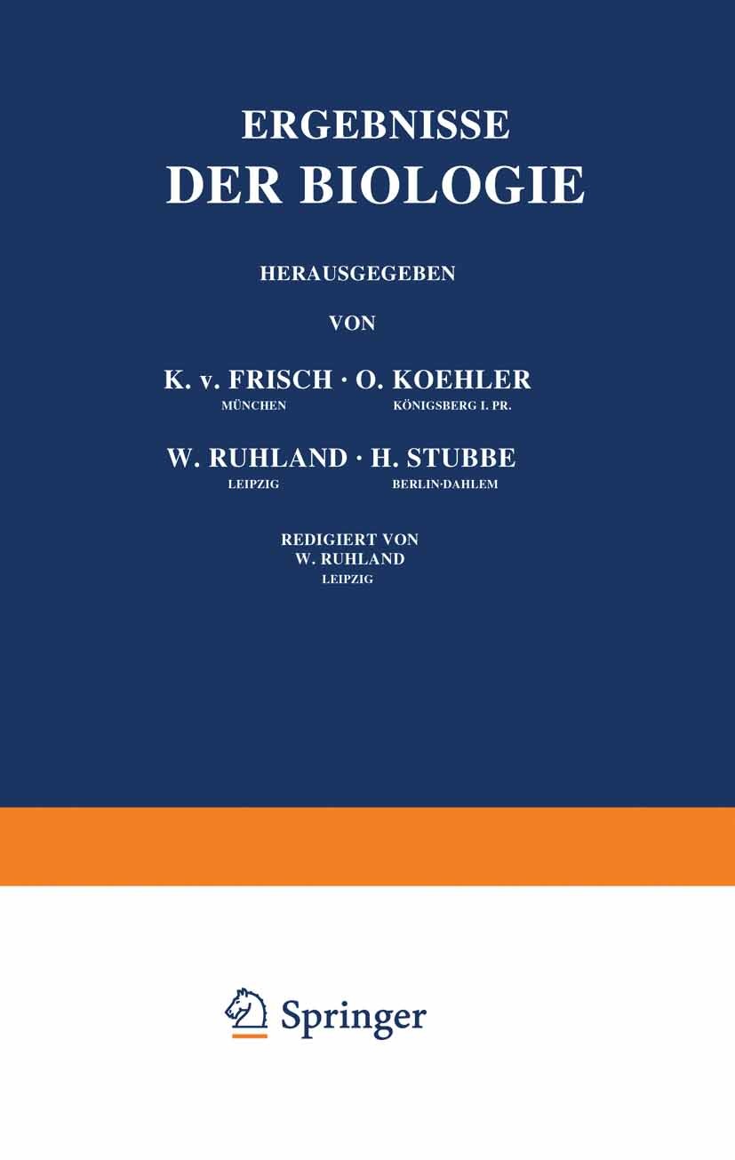 Titlebook: Ergebnisse der Biologie; Siebzehnter Band K. Frisch,O. Koehler,H. Stubbe Book 1939 Julius Springer in Berlin 1939 Biologie.Ernährung.Pflanz Titlebook: Ergebnisse der Biologie; Siebzehnter Band K. Frisch,O. Koehler,H. Stubbe Book 1939 Julius Springer in Berlin 1939 Biologie.Ernährung.Pflanz