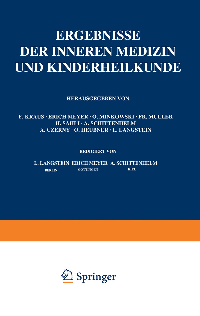 Titlebook: Ergebnisse der Inneren Medizin und Kinderheilkunde; Fünfundzwanzigster B F. Kraus,Erich Meyer,L. Langstein Book 1924 Springer-Verlag Berlin Titlebook: Ergebnisse der Inneren Medizin und Kinderheilkunde; Fünfundzwanzigster B F. Kraus,Erich Meyer,L. Langstein Book 1924 Springer-Verlag Berlin