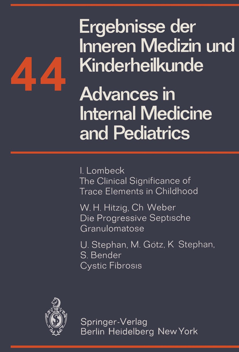Titlebook: Ergebnisse der Inneren Medizin und Kinderheilkunde/Advances in Internal Medicine and Pediatrics; P. Frick,G.-A. Harnack,H. P. Wolff Confer Titlebook: Ergebnisse der Inneren Medizin und Kinderheilkunde/Advances in Internal Medicine and Pediatrics; P. Frick,G.-A. Harnack,H. P. Wolff Confer