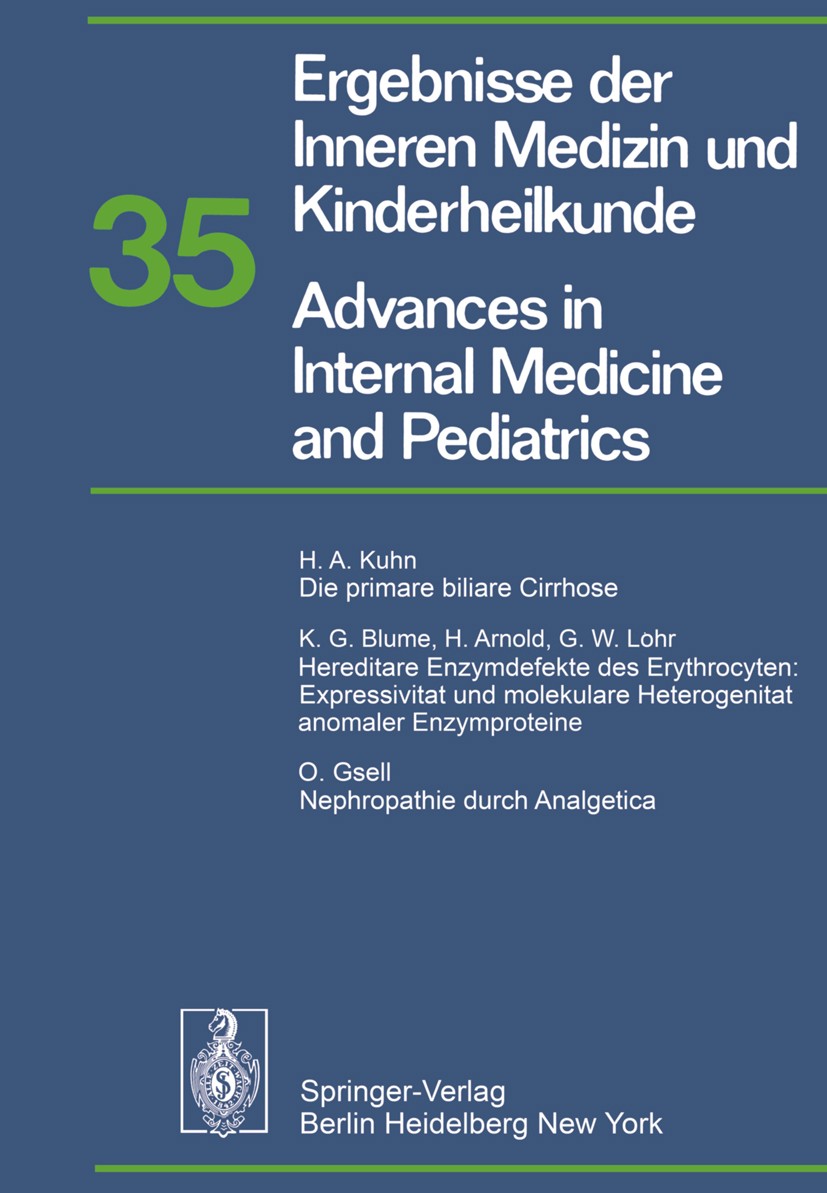 Titlebook: Ergebnisse der Inneren Medizin und Kinderheilkunde / Advances in Internal Medicine and Pediatrics; P. Frick,G.-A. Harnack,H. P. Wolff Conf Titlebook: Ergebnisse der Inneren Medizin und Kinderheilkunde / Advances in Internal Medicine and Pediatrics; P. Frick,G.-A. Harnack,H. P. Wolff Conf