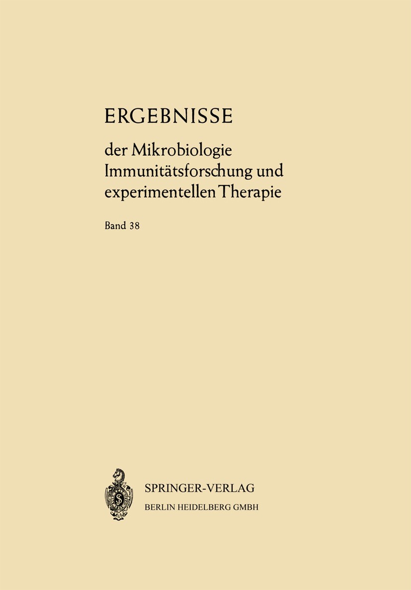 Titlebook: Ergebnisse der Mikrobiologie Immunitätsforschung und Experimentellen Therapie; Fortsetzung der Erge W. Henle,W. Kikuth,J. Tomcsik Conferenc Titlebook: Ergebnisse der Mikrobiologie Immunitätsforschung und Experimentellen Therapie; Fortsetzung der Erge W. Henle,W. Kikuth,J. Tomcsik Conferenc