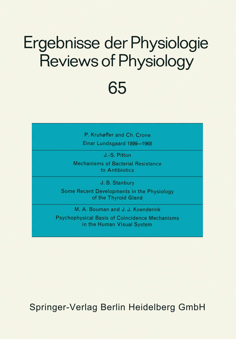 Titlebook: Ergebnisse der Physiologie / Reviews of Physiology; Biologischen Chemie R. H. Adrian,E. Helmreich,H. H. Weber Conference proceedings 1972 Titlebook: Ergebnisse der Physiologie / Reviews of Physiology; Biologischen Chemie R. H. Adrian,E. Helmreich,H. H. Weber Conference proceedings 1972