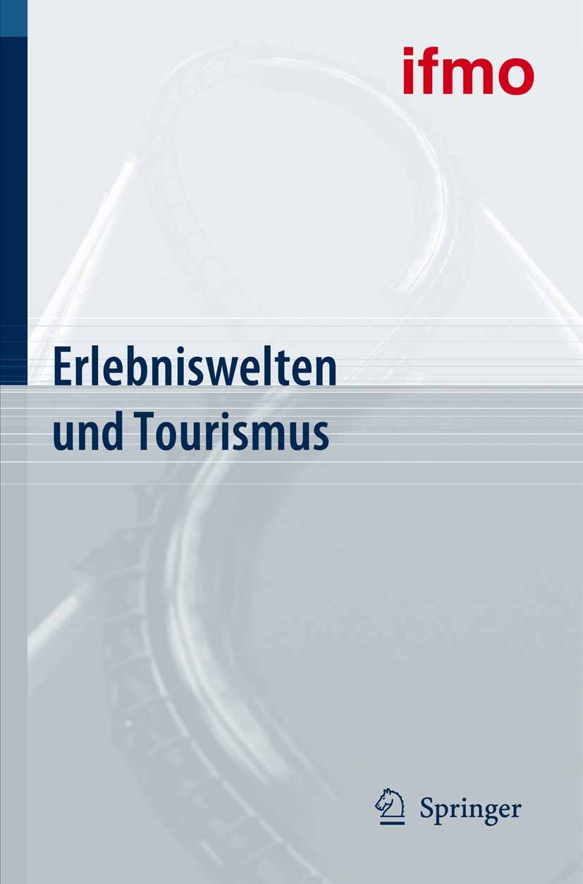 Titlebook: Erlebniswelten und Tourismus; ifmo Institut für Mobilitätsforschung Eine Forschu Book 2004 Springer-Verlag Berlin Heidelberg 2004 Erlebnis Titlebook: Erlebniswelten und Tourismus; ifmo Institut für Mobilitätsforschung Eine Forschu Book 2004 Springer-Verlag Berlin Heidelberg 2004 Erlebnis