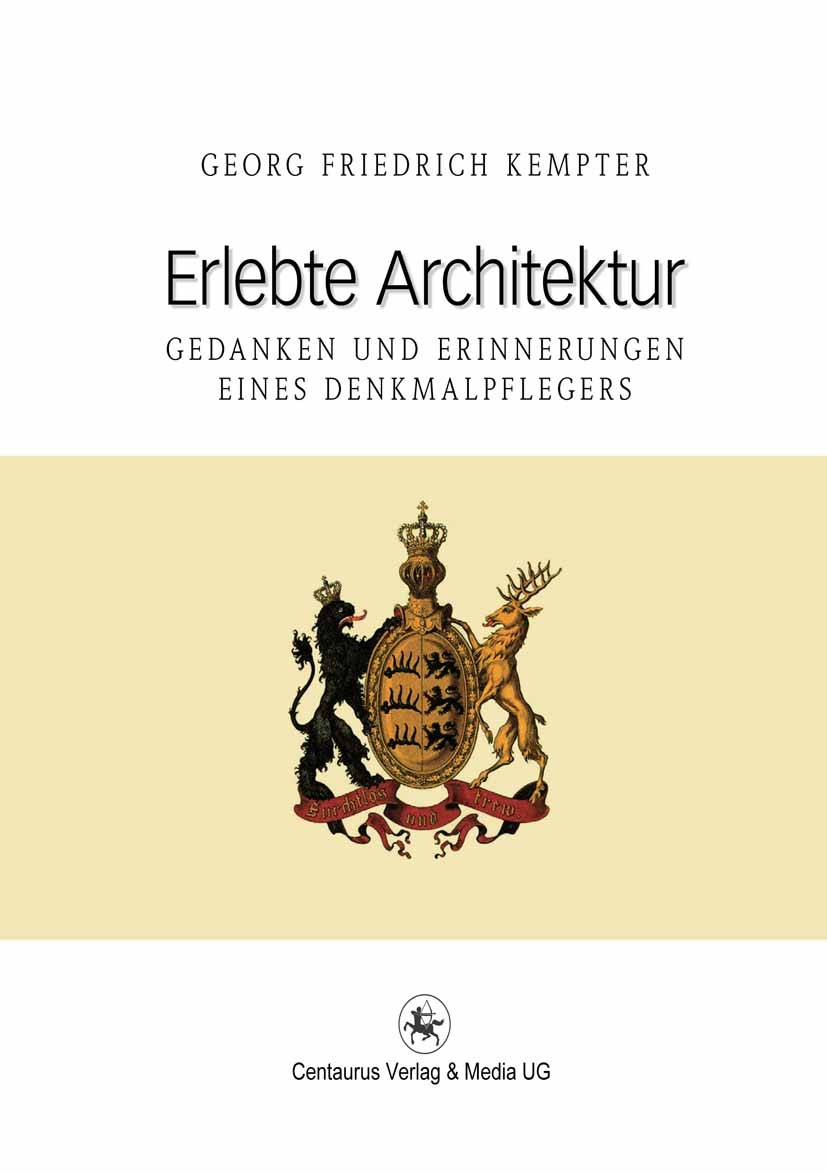 Titlebook: Erlebte Architektur; Gedanken und Erinner Georg Friedrich Kempter Book 2012 Centaurus Verlag & Media UG 2012 Bohnenviertel.Calwer Straße.Er Titlebook: Erlebte Architektur; Gedanken und Erinner Georg Friedrich Kempter Book 2012 Centaurus Verlag & Media UG 2012 Bohnenviertel.Calwer Straße.Er