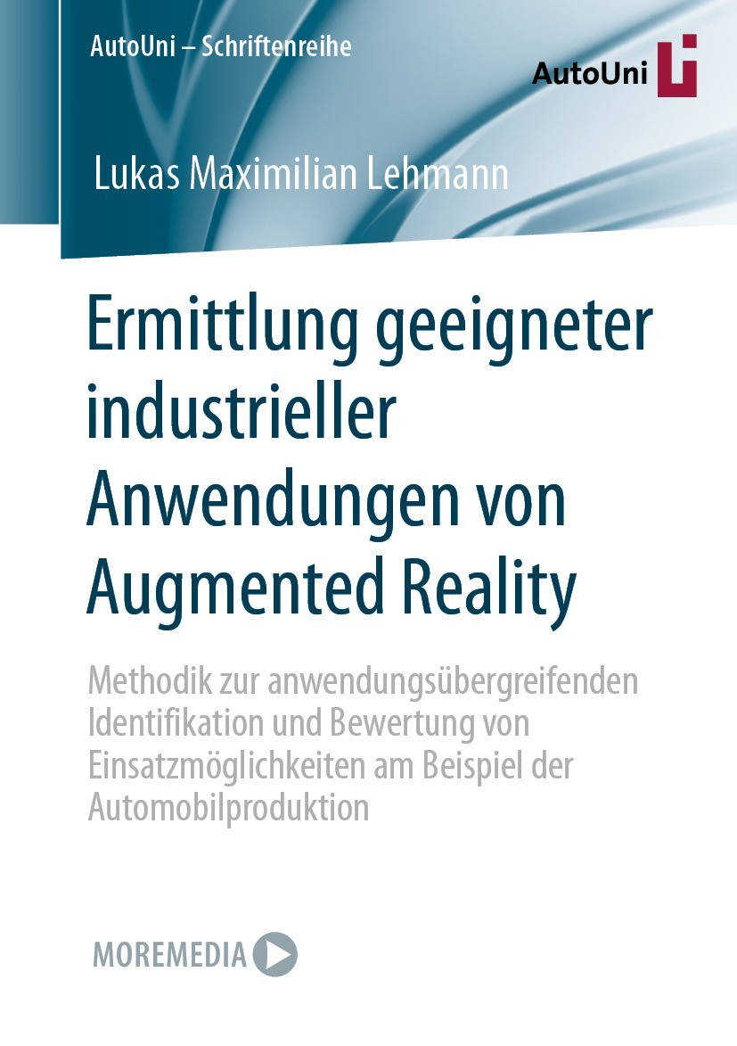 Titlebook: Ermittlung geeigneter industrieller Anwendungen von Augmented Reality; Methodik zur anwendu Lukas Maximilian Lehmann Book 2023 Der/die Hera Titlebook: Ermittlung geeigneter industrieller Anwendungen von Augmented Reality; Methodik zur anwendu Lukas Maximilian Lehmann Book 2023 Der/die Hera