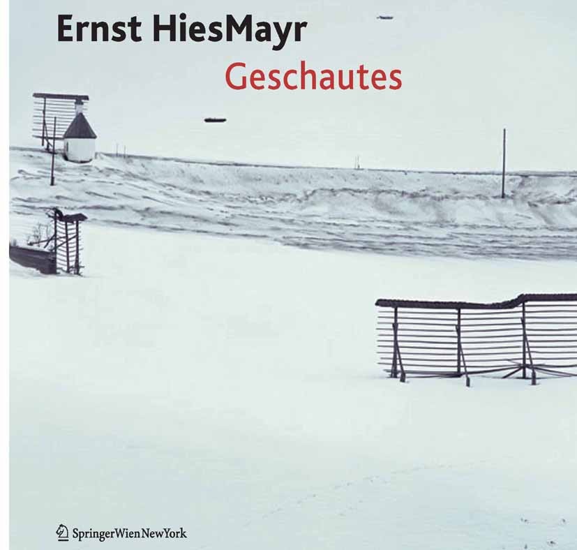 Titlebook: Ernst Hiesmayr. Geschautes; Bilder einer Welterf Walter Zschokke,Hildegard Burgstaller,Michael Hies Book 2009Latest edition Springer-Verlag Titlebook: Ernst Hiesmayr. Geschautes; Bilder einer Welterf Walter Zschokke,Hildegard Burgstaller,Michael Hies Book 2009Latest edition Springer-Verlag