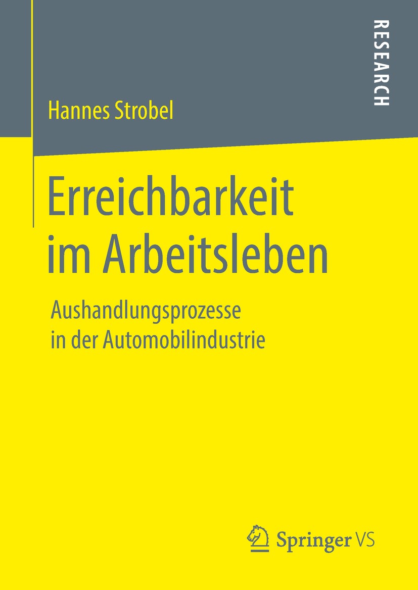 Titlebook: Erreichbarkeit im Arbeitsleben; Aushandlungsprozesse Hannes Strobel Book 2019 Springer Fachmedien Wiesbaden GmbH, ein Teil von Springer Nat Titlebook: Erreichbarkeit im Arbeitsleben; Aushandlungsprozesse Hannes Strobel Book 2019 Springer Fachmedien Wiesbaden GmbH, ein Teil von Springer Nat