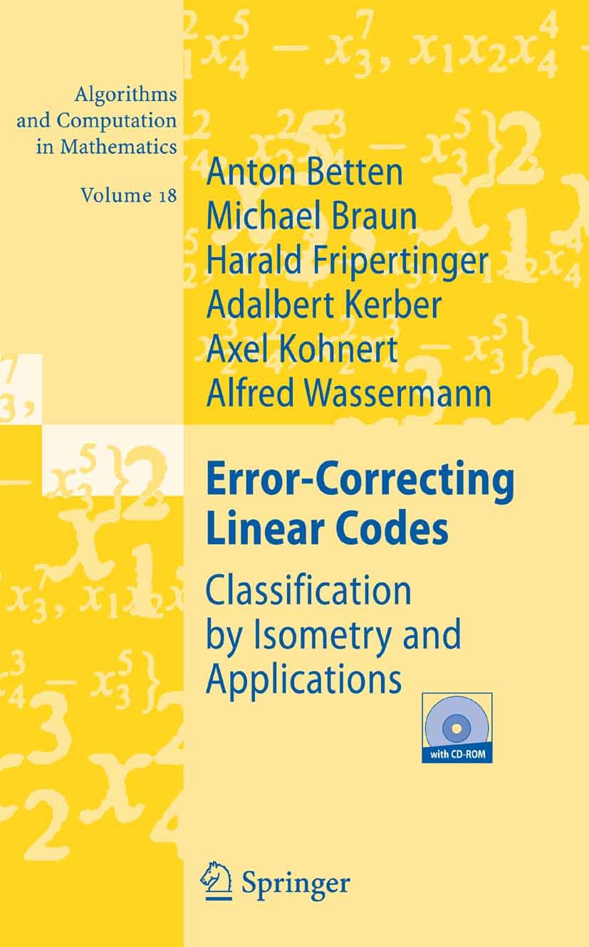 Titlebook: Error-Correcting Linear Codes; Classification by Is Anton Betten,Michael Braun,Alfred Wassermann Textbook 20061st edition Springer-Verlag B Titlebook: Error-Correcting Linear Codes; Classification by Is Anton Betten,Michael Braun,Alfred Wassermann Textbook 20061st edition Springer-Verlag B