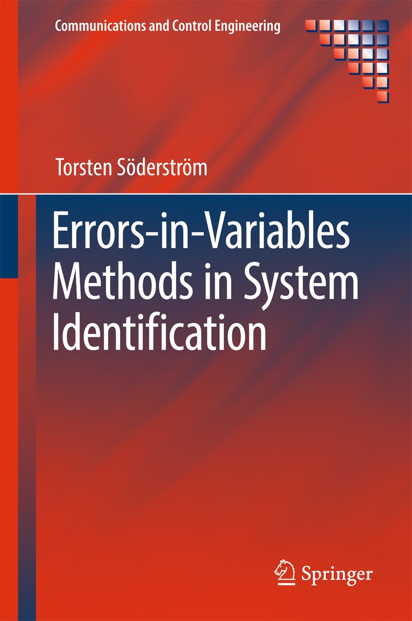 Titlebook: Errors-in-Variables Methods in System Identification; Torsten Söderström Book 2018 Springer International Publishing AG, part of Springer Titlebook: Errors-in-Variables Methods in System Identification; Torsten Söderström Book 2018 Springer International Publishing AG, part of Springer