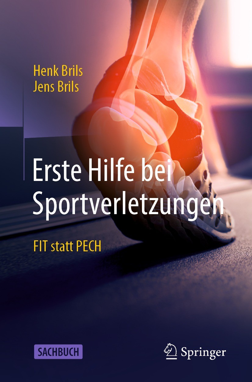 Titlebook: Erste Hilfe bei Sportverletzungen; FIT statt PECH Henk J.M. Brils,Jens Brils Book 2023 Der/die Herausgeber bzw. der/die Autor(en), exklusiv Titlebook: Erste Hilfe bei Sportverletzungen; FIT statt PECH Henk J.M. Brils,Jens Brils Book 2023 Der/die Herausgeber bzw. der/die Autor(en), exklusiv