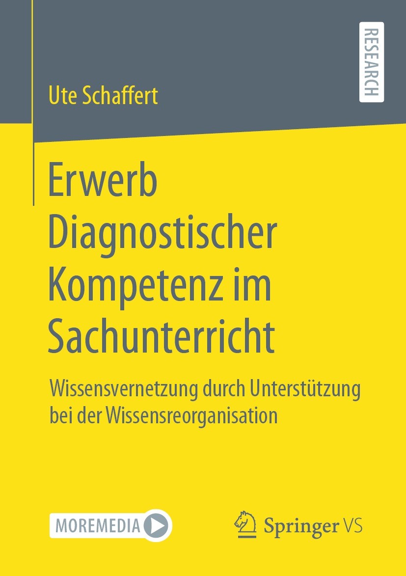 Titlebook: Erwerb Diagnostischer Kompetenz im Sachunterricht; Wissensvernetzung du Ute Schaffert Book 2022 Der/die Herausgeber bzw. der/die Autor(en), Titlebook: Erwerb Diagnostischer Kompetenz im Sachunterricht; Wissensvernetzung du Ute Schaffert Book 2022 Der/die Herausgeber bzw. der/die Autor(en),