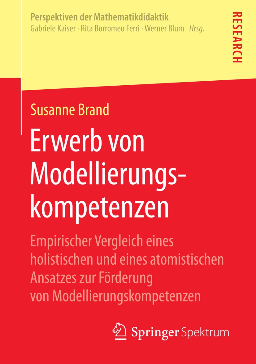Titlebook: Erwerb von Modellierungskompetenzen; Empirischer Vergleic Susanne Brand Book 2014 Springer Fachmedien Wiesbaden 2014 Interventionsstudie.Ko Titlebook: Erwerb von Modellierungskompetenzen; Empirischer Vergleic Susanne Brand Book 2014 Springer Fachmedien Wiesbaden 2014 Interventionsstudie.Ko