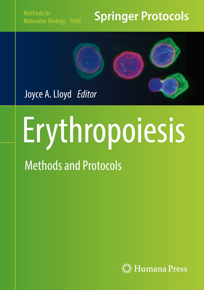 Titlebook: Erythropoiesis; Methods and Protocol Joyce A. Lloyd Book 2018 Springer Science+Business Media LLC 2018 Animal models.Red blood cells.Progen Titlebook: Erythropoiesis; Methods and Protocol Joyce A. Lloyd Book 2018 Springer Science+Business Media LLC 2018 Animal models.Red blood cells.Progen