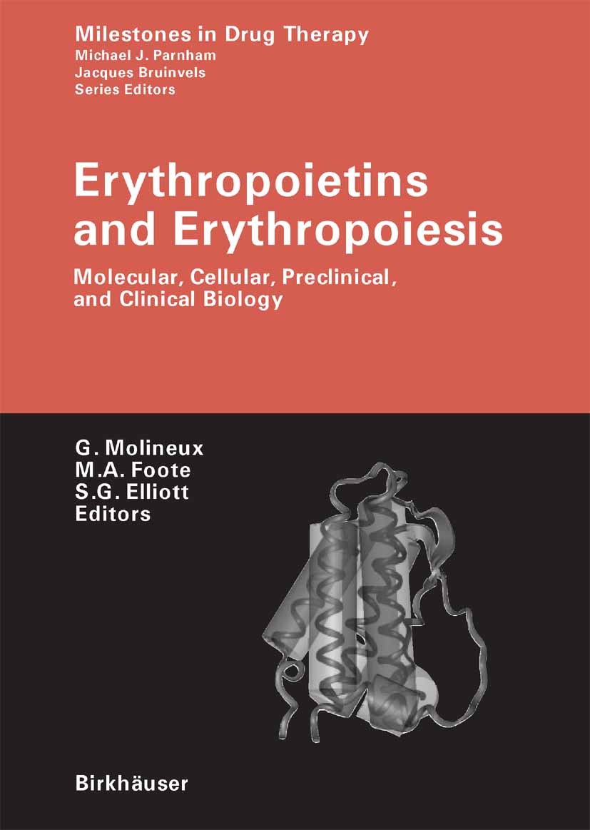 Titlebook: Erythropoietins and Erythropoiesis; Molecular, Cellular, Graham Molineux,Mary Ann Foote,Steven G. Elliott Book 20061st edition Birkhäuser B Titlebook: Erythropoietins and Erythropoiesis; Molecular, Cellular, Graham Molineux,Mary Ann Foote,Steven G. Elliott Book 20061st edition Birkhäuser B