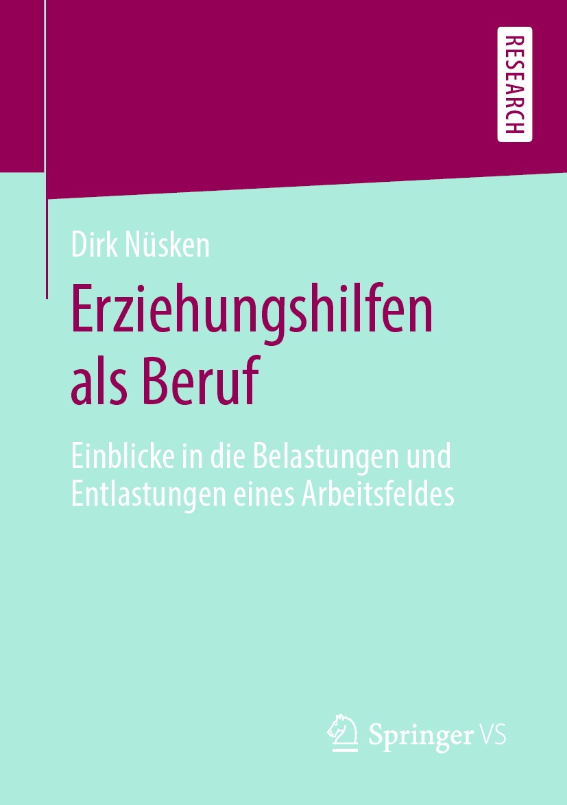 Titlebook: Erziehungshilfen als Beruf; Einblicke in die Bel Dirk Nüsken Book 2020 Springer Fachmedien Wiesbaden GmbH, ein Teil von Springer Nature 202 Titlebook: Erziehungshilfen als Beruf; Einblicke in die Bel Dirk Nüsken Book 2020 Springer Fachmedien Wiesbaden GmbH, ein Teil von Springer Nature 202
