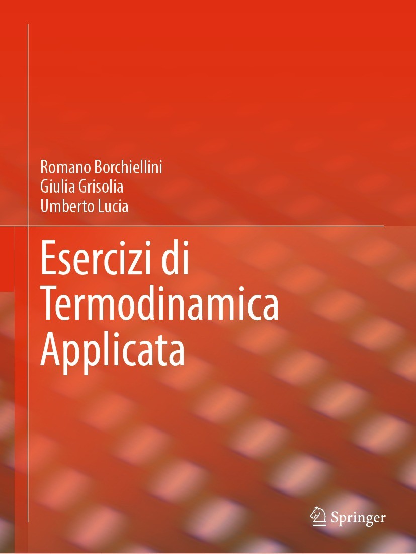Titlebook: Esercizi di Termodinamica Applicata; Romano Borchiellini,Giulia Grisolia,Umberto Lucia Textbook 2022 Springer-Verlag Italia 2022 Thermodyn Titlebook: Esercizi di Termodinamica Applicata; Romano Borchiellini,Giulia Grisolia,Umberto Lucia Textbook 2022 Springer-Verlag Italia 2022 Thermodyn