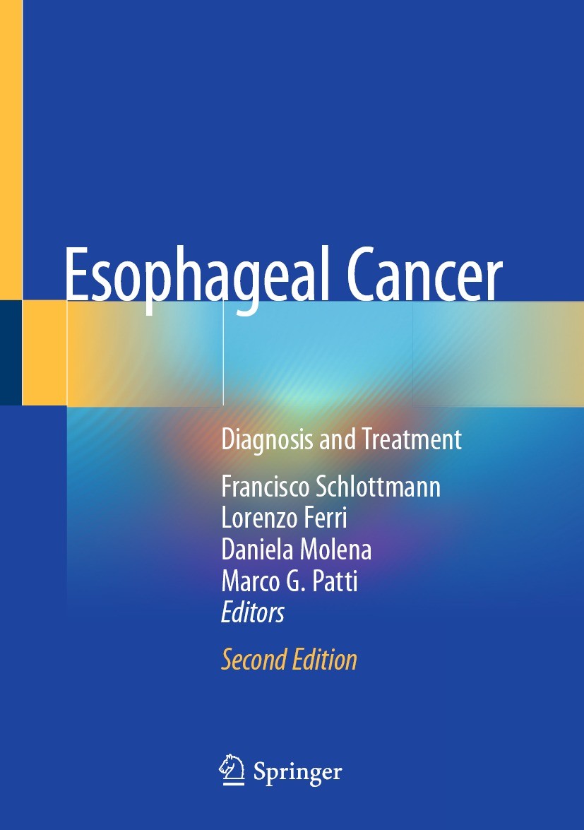 Titlebook: Esophageal Cancer; Diagnosis and Treatm Francisco Schlottmann,Lorenzo Ferri,Marco G. Patti Textbook 2023Latest edition The Editor(s) (if ap Titlebook: Esophageal Cancer; Diagnosis and Treatm Francisco Schlottmann,Lorenzo Ferri,Marco G. Patti Textbook 2023Latest edition The Editor(s) (if ap