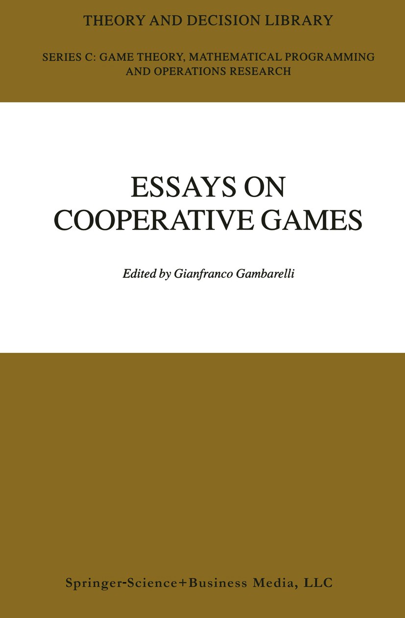 Titlebook: Essay in Cooperative Games; In Honor of Guillerm Gianfranco Gambarelli Book 2004 Springer Science+Business Media Dordrecht 2004 Owen value. Titlebook: Essay in Cooperative Games; In Honor of Guillerm Gianfranco Gambarelli Book 2004 Springer Science+Business Media Dordrecht 2004 Owen value.