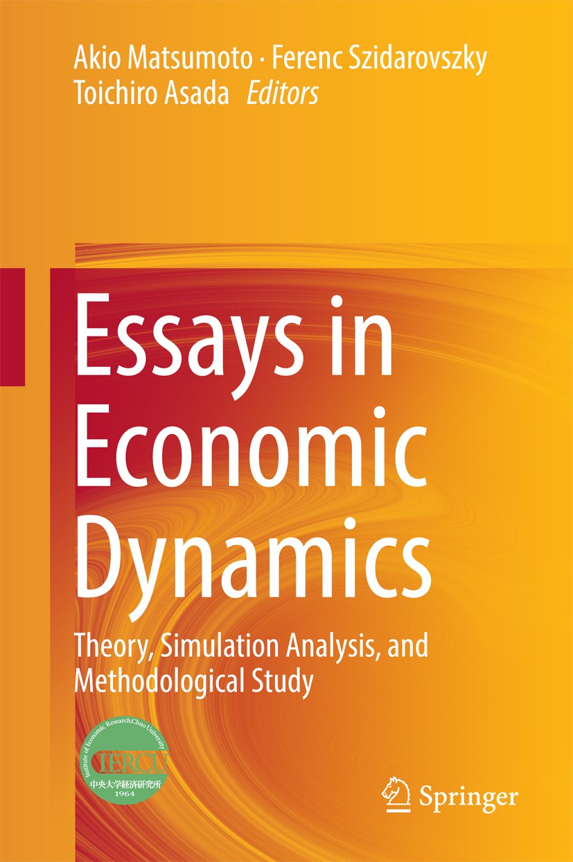 Titlebook: Essays in Economic Dynamics; Theory, Simulation A Akio Matsumoto,Ferenc Szidarovszky,Toichiro Asada Book 2016 Springer Science+Business Med Titlebook: Essays in Economic Dynamics; Theory, Simulation A Akio Matsumoto,Ferenc Szidarovszky,Toichiro Asada Book 2016 Springer Science+Business Med
