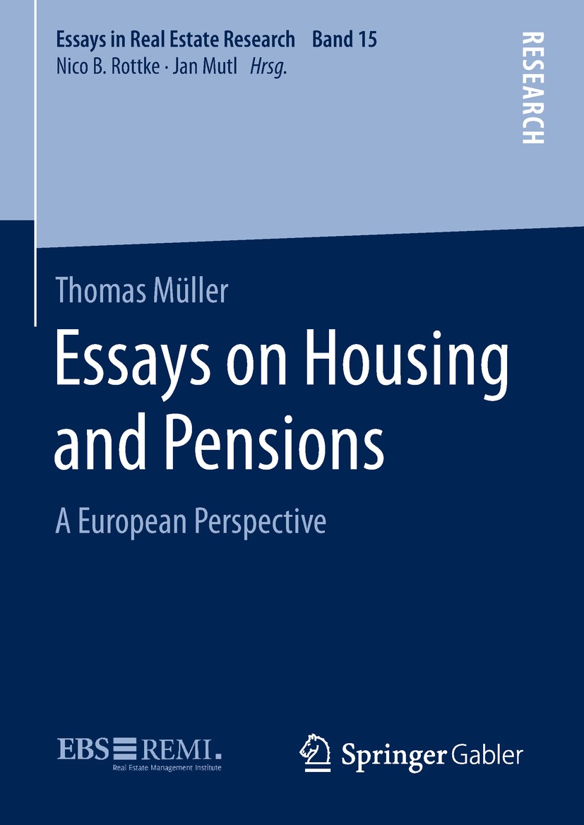 Titlebook: Essays on Housing and Pensions; A European Perspecti Thomas Müller Book 2019 Springer Fachmedien Wiesbaden GmbH, part of Springer Nature 20 Titlebook: Essays on Housing and Pensions; A European Perspecti Thomas Müller Book 2019 Springer Fachmedien Wiesbaden GmbH, part of Springer Nature 20