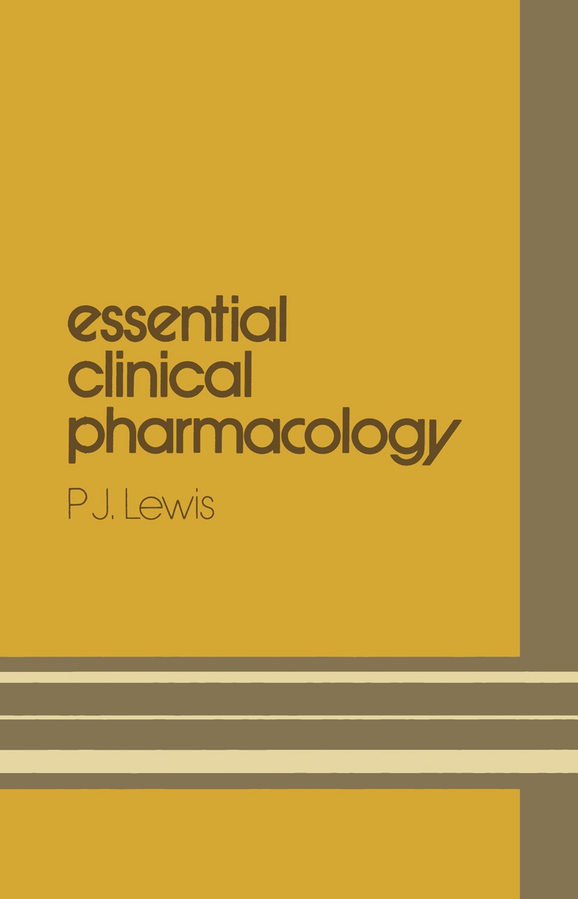 Titlebook: Essential Clinical Pharmacology; Peter Lewis Book 1981 P. J. Lewis 1981 analgesics.antibiotics.asthma.cancer.chemotherapy.drug.infectious Titlebook: Essential Clinical Pharmacology; Peter Lewis Book 1981 P. J. Lewis 1981 analgesics.antibiotics.asthma.cancer.chemotherapy.drug.infectious