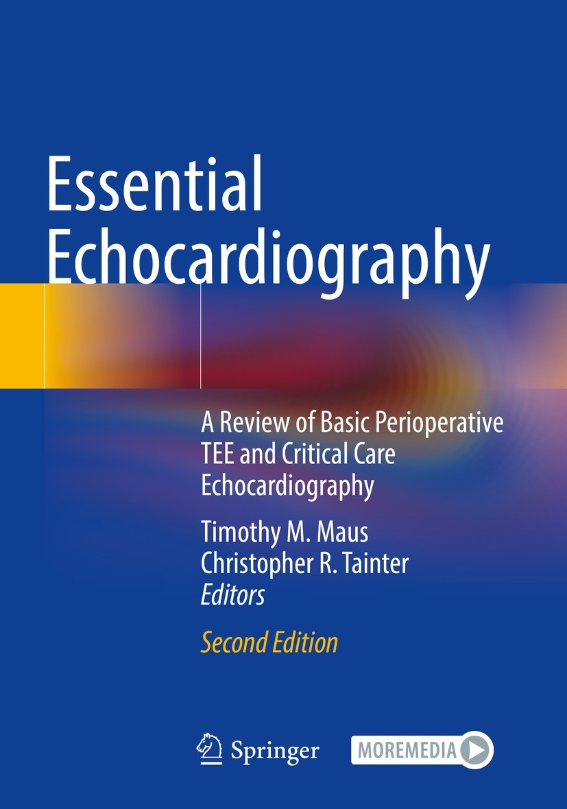 Titlebook: Essential Echocardiography; A Review of Basic Pe Timothy M. Maus,Christopher R. Tainter Book 2022Latest edition The Editor(s) (if applicabl Titlebook: Essential Echocardiography; A Review of Basic Pe Timothy M. Maus,Christopher R. Tainter Book 2022Latest edition The Editor(s) (if applicabl