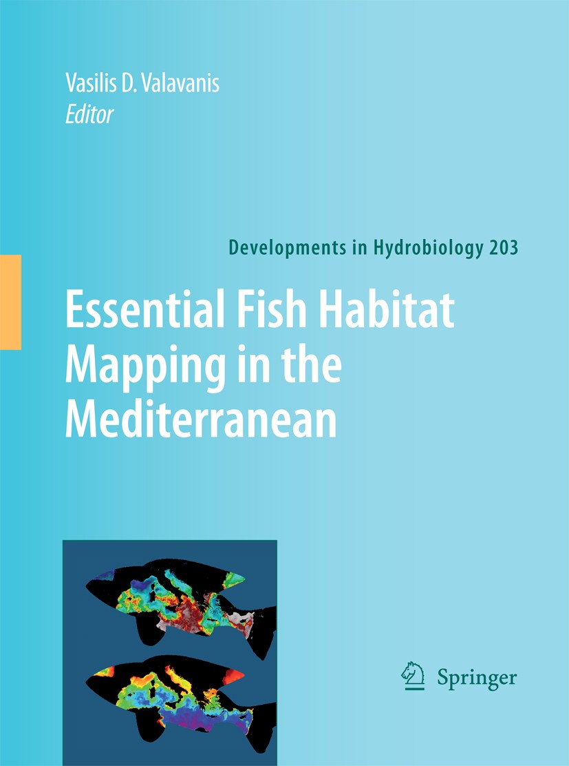 Titlebook: Essential Fish Habitat Mapping in the Mediterranean; Vasilis D. Valavanis Book 2008 Springer Science+Business Media B.V. 2008 Bioinformati Titlebook: Essential Fish Habitat Mapping in the Mediterranean; Vasilis D. Valavanis Book 2008 Springer Science+Business Media B.V. 2008 Bioinformati