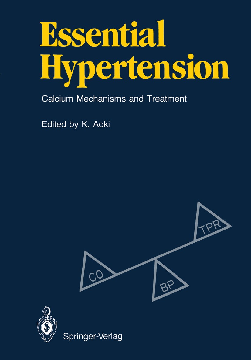 Titlebook: Essential Hypertension; Calcium Mechanisms a Kyuzo Aoki Book 1986 Springer-Verlag Tokyo 1986 hypertension.treatment Titlebook: Essential Hypertension; Calcium Mechanisms a Kyuzo Aoki Book 1986 Springer-Verlag Tokyo 1986 hypertension.treatment