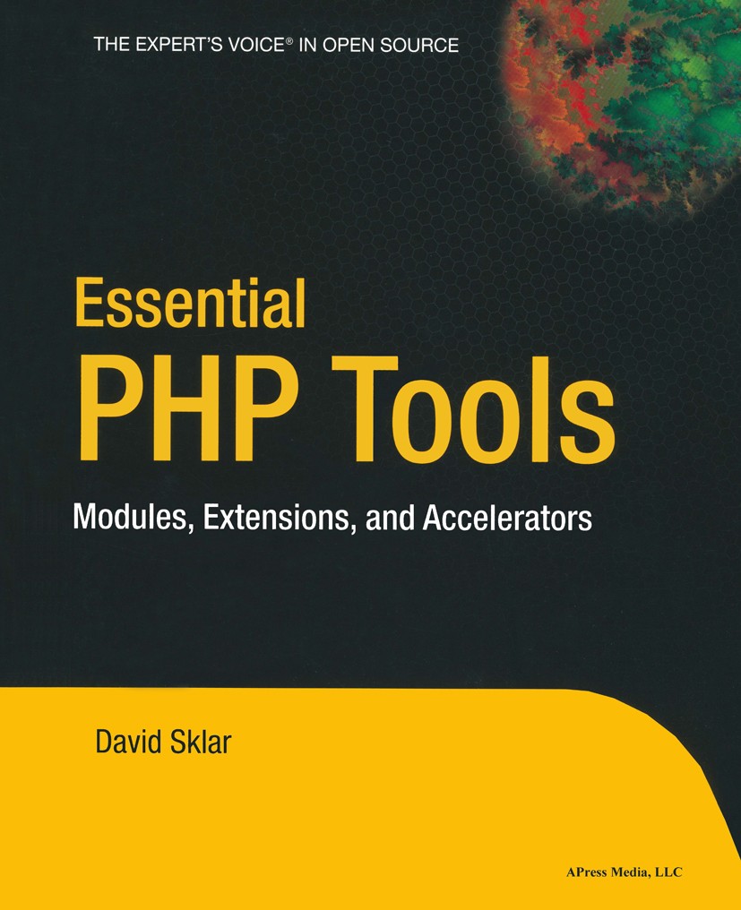 Titlebook: Essential PHP Tools; Modules, Extensions, David Sklar Book 2004 David Sklar 2004 Community.Debugging.Open Source.PHP.Web Services.XML.progr Titlebook: Essential PHP Tools; Modules, Extensions, David Sklar Book 2004 David Sklar 2004 Community.Debugging.Open Source.PHP.Web Services.XML.progr