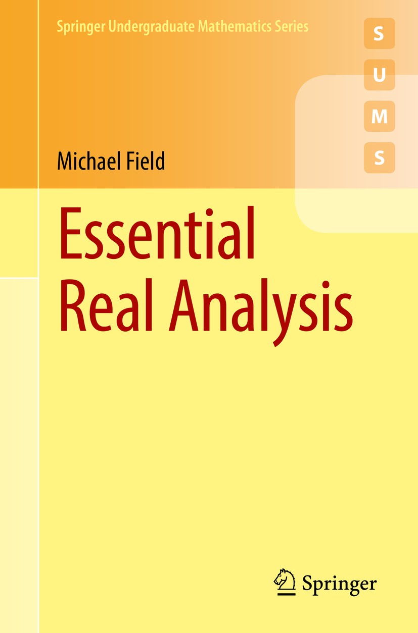Titlebook: Essential Real Analysis; Michael Field Textbook 2017 Springer International Publishing AG 2017 use of euler maclaurin formula.Euler-Maclau Titlebook: Essential Real Analysis; Michael Field Textbook 2017 Springer International Publishing AG 2017 use of euler maclaurin formula.Euler-Maclau