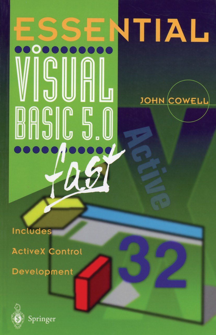 Titlebook: Essential Visual Basic 5.0 Fast; Includes ActiveX Con John Cowell Book 1997 Springer-Verlag London 1997 Debugging.Visual Basic.Windows.func Titlebook: Essential Visual Basic 5.0 Fast; Includes ActiveX Con John Cowell Book 1997 Springer-Verlag London 1997 Debugging.Visual Basic.Windows.func