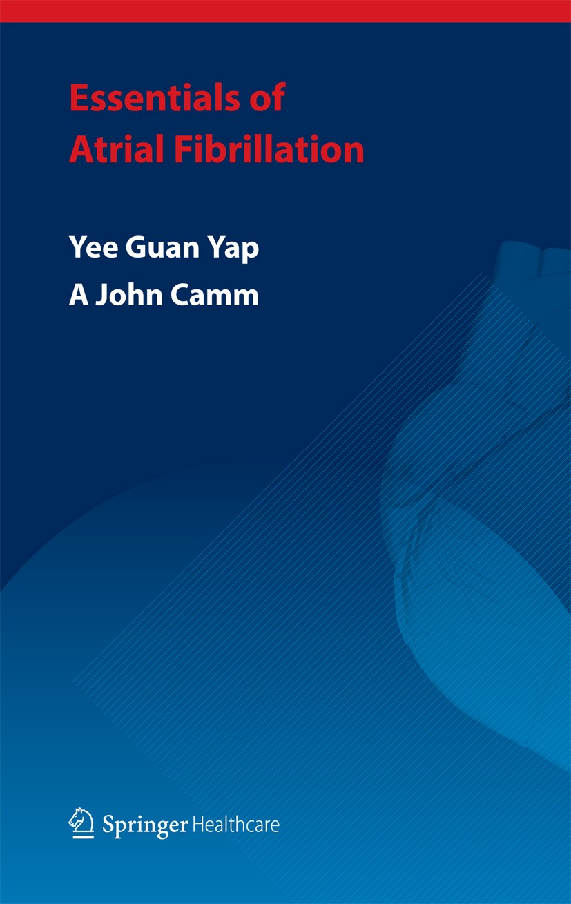 Titlebook: Essentials of Atrial Fibrillation; Yee Guan Yap,A John Camm Book 2014 Springer Healthcare 2014 Atrial Fibrillation.Cardiology.Direct facto Titlebook: Essentials of Atrial Fibrillation; Yee Guan Yap,A John Camm Book 2014 Springer Healthcare 2014 Atrial Fibrillation.Cardiology.Direct facto