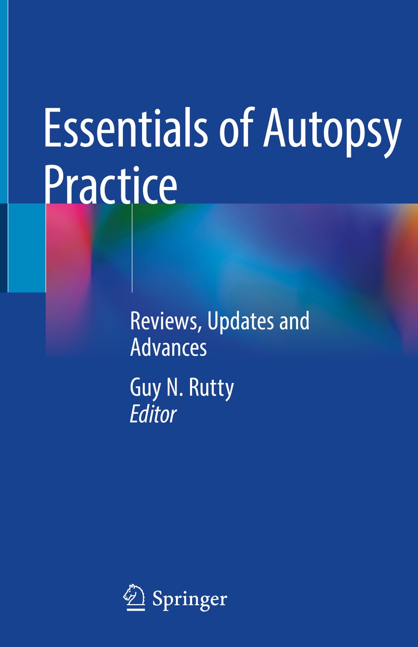 Titlebook: Essentials of Autopsy Practice; Reviews, Updates and Guy N. Rutty Book 2019 Springer Nature Switzerland AG 2019 Photogrammetry.High altitud Titlebook: Essentials of Autopsy Practice; Reviews, Updates and Guy N. Rutty Book 2019 Springer Nature Switzerland AG 2019 Photogrammetry.High altitud