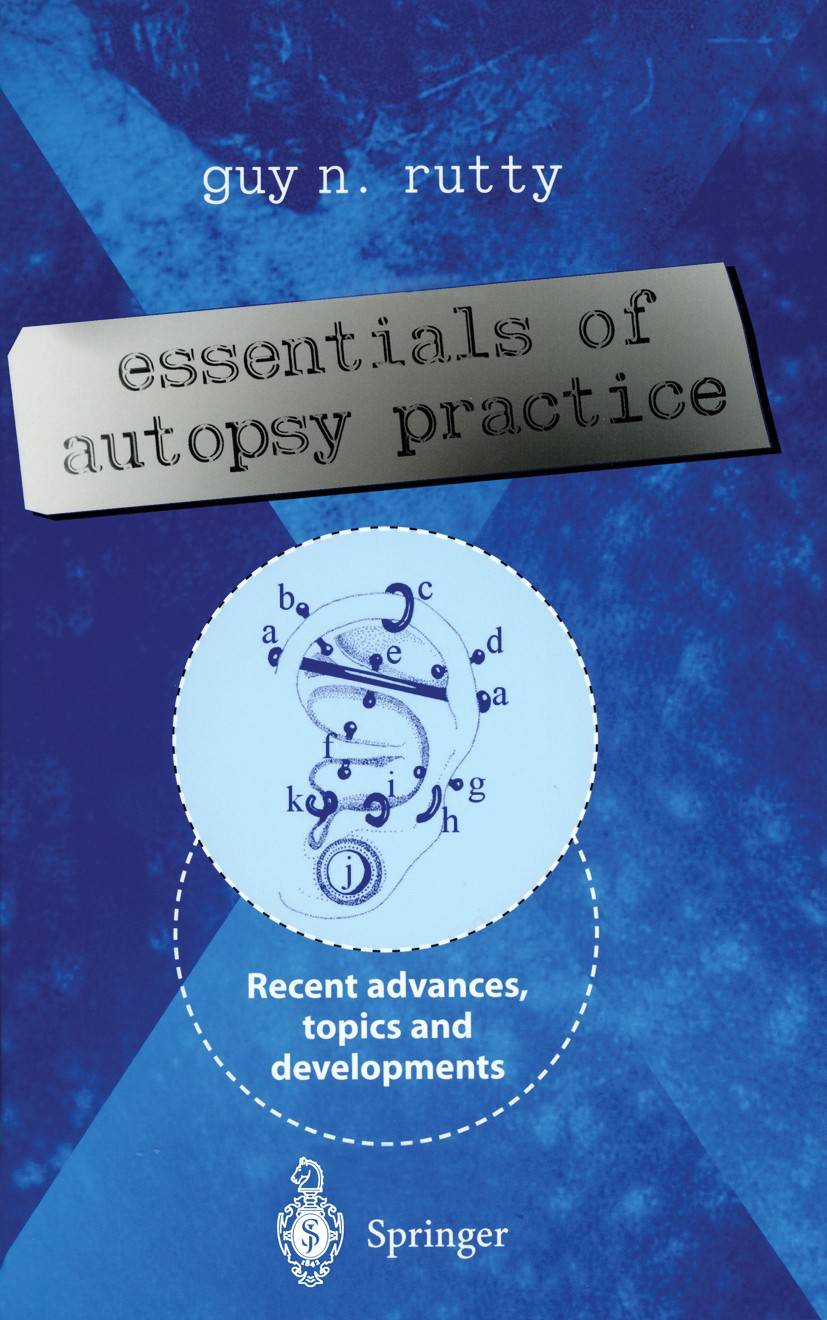 Titlebook: Essentials of Autopsy Practice; Recent Advances, Top Guy Nathan Rutty (Professor of Forensic Pathology Book 2004 Springer-Verlag London Li Titlebook: Essentials of Autopsy Practice; Recent Advances, Top Guy Nathan Rutty (Professor of Forensic Pathology Book 2004 Springer-Verlag London Li