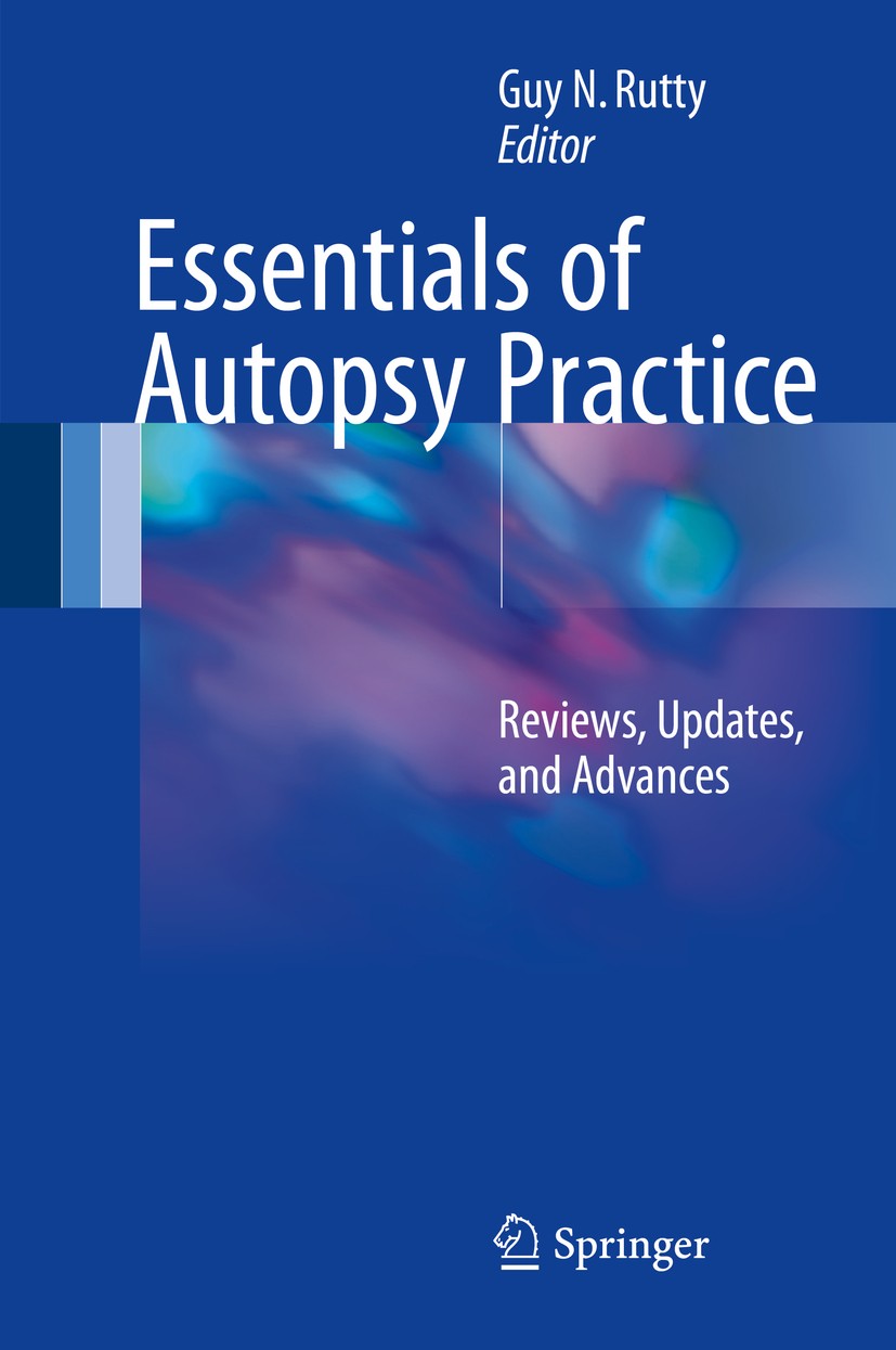 Titlebook: Essentials of Autopsy Practice; Reviews, Updates, an Guy N. Rutty Book 2017 Springer International Publishing AG 2017 autopsy.dating of inj Titlebook: Essentials of Autopsy Practice; Reviews, Updates, an Guy N. Rutty Book 2017 Springer International Publishing AG 2017 autopsy.dating of inj