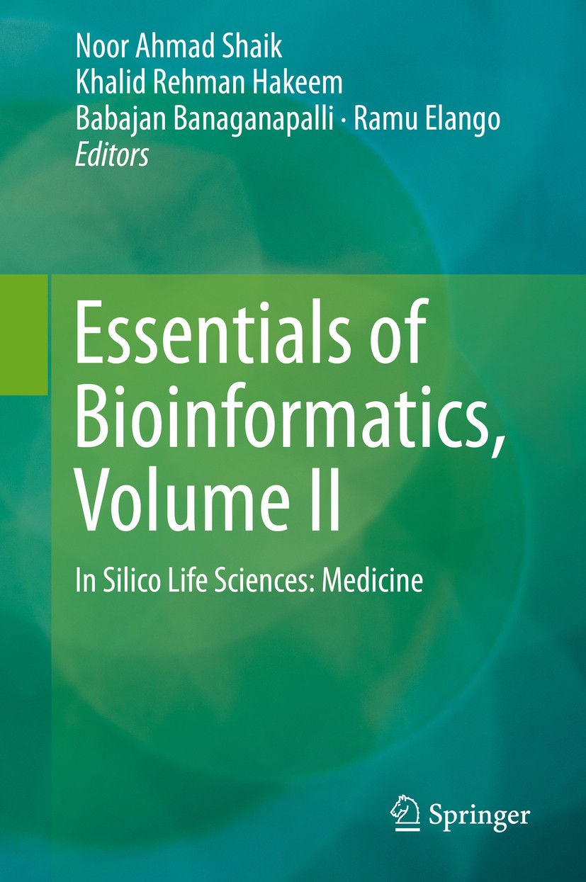 Titlebook: Essentials of Bioinformatics, Volume II; In Silico Life Scien Noor Ahmad Shaik,Khalid Rehman Hakeem,Ramu Elango Book 2019 Springer Nature S Titlebook: Essentials of Bioinformatics, Volume II; In Silico Life Scien Noor Ahmad Shaik,Khalid Rehman Hakeem,Ramu Elango Book 2019 Springer Nature S
