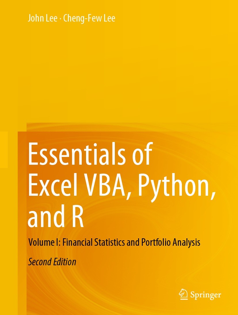 Titlebook: Essentials of Excel VBA, Python, and R; Volume I: Financial John Lee,Cheng-Few Lee Textbook 2022Latest edition The Editor(s) (if applicabl Titlebook: Essentials of Excel VBA, Python, and R; Volume I: Financial John Lee,Cheng-Few Lee Textbook 2022Latest edition The Editor(s) (if applicabl