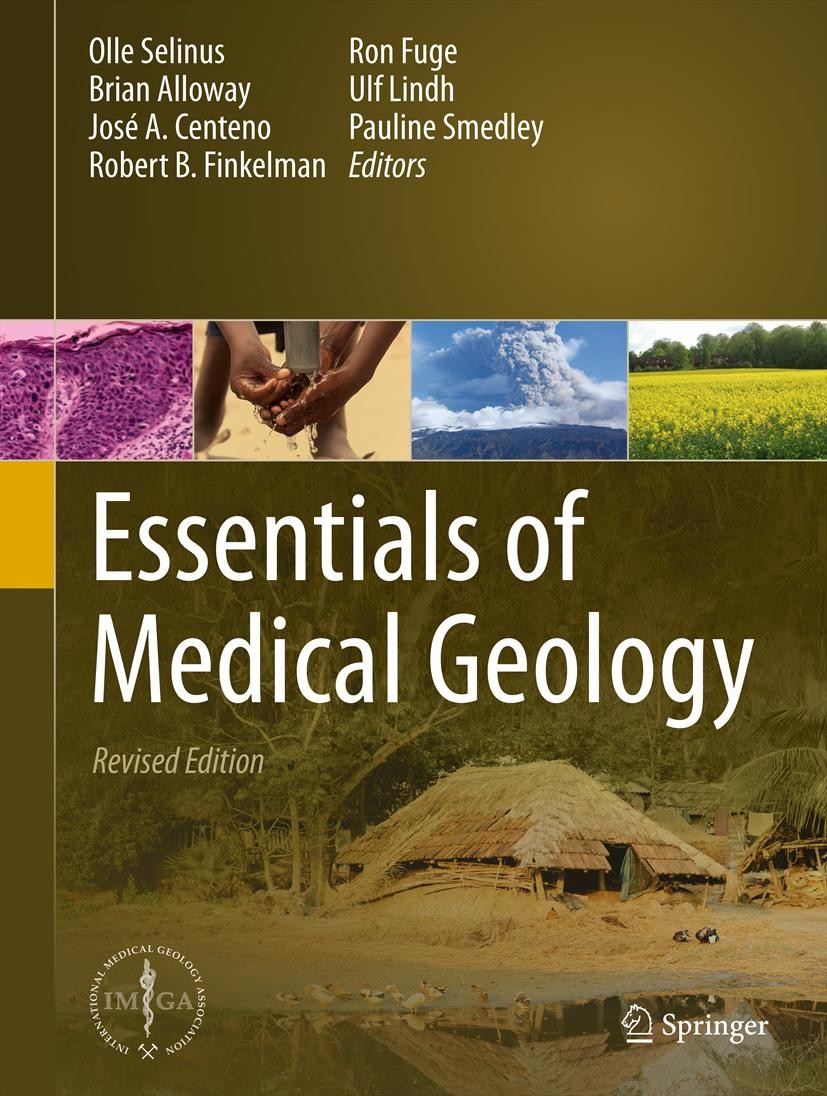 Titlebook: Essentials of Medical Geology; Revised Edition Olle Selinus Book 2013 Springer Science+Business Media Dordrecht 2013 Environmental Health.E Titlebook: Essentials of Medical Geology; Revised Edition Olle Selinus Book 2013 Springer Science+Business Media Dordrecht 2013 Environmental Health.E