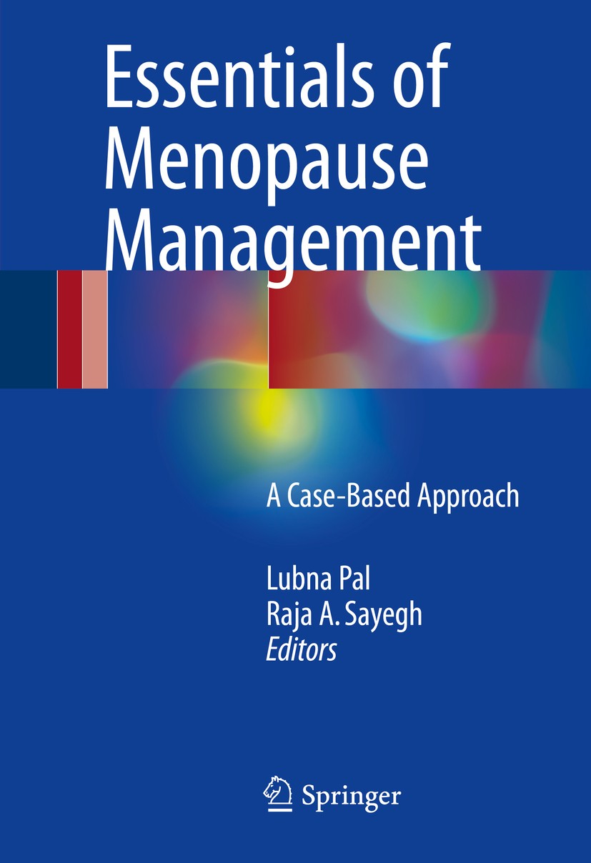 Titlebook: Essentials of Menopause Management; A Case-Based Approac Lubna Pal,Raja A. Sayegh Book 2017 Springer International Publishing Switzerland 2 Titlebook: Essentials of Menopause Management; A Case-Based Approac Lubna Pal,Raja A. Sayegh Book 2017 Springer International Publishing Switzerland 2