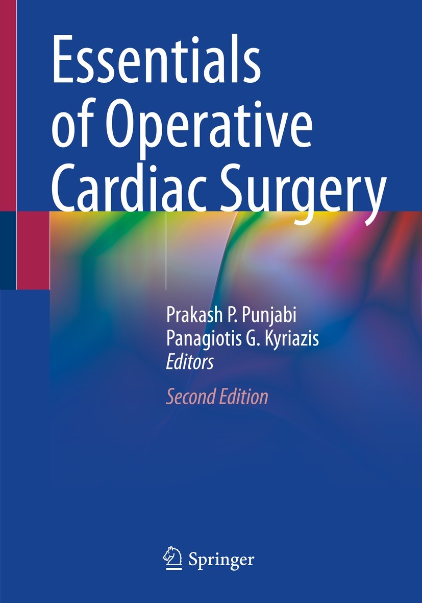 Titlebook: Essentials of Operative Cardiac Surgery; Prakash P. Punjabi,Panagiotis G. Kyriazis Book 2022Latest edition Springer Nature Switzerland AG Titlebook: Essentials of Operative Cardiac Surgery; Prakash P. Punjabi,Panagiotis G. Kyriazis Book 2022Latest edition Springer Nature Switzerland AG